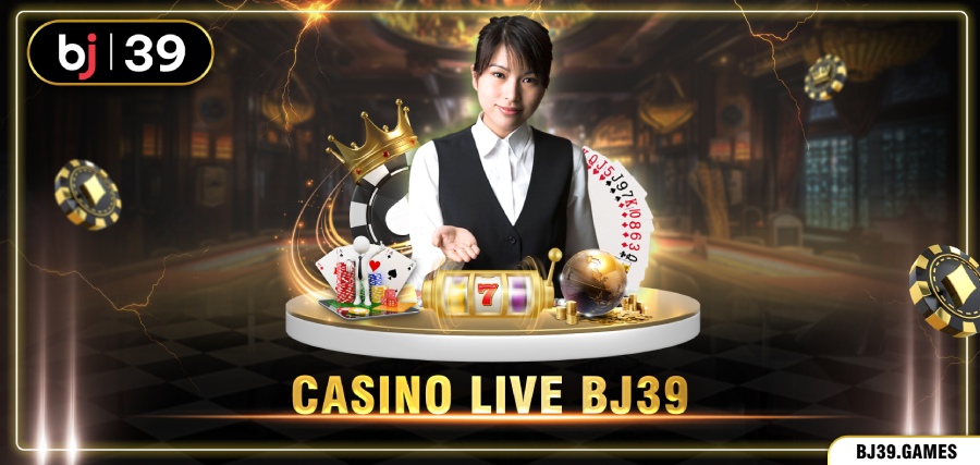 Casino BJ39 với nhiều sảnh cược sôi động và minh bạch