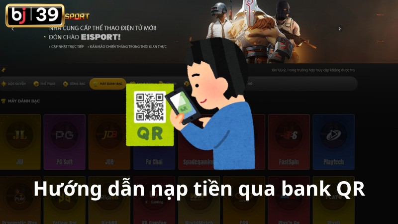 Hướng dẫn nạp tiền qua bank QR